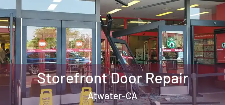  Storefront Door Repair Atwater-CA